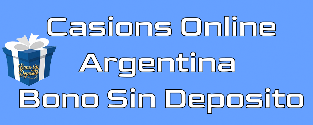 Casino Online Argentina Bono sin Deposito